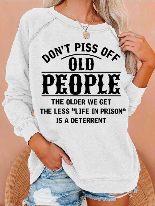 Don't Piss Off Old People Women's Long Sleeve Sweatshirt - CHALIER
