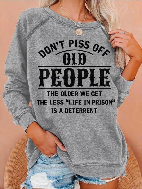 Don't Piss Off Old People Women's Long Sleeve Sweatshirt - CHALIER