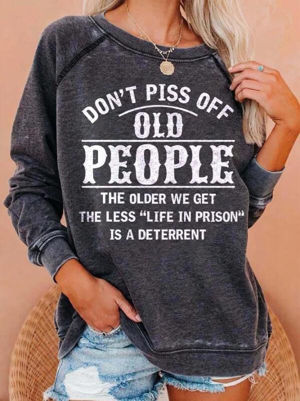 Don't Piss Off Old People Women's Long Sleeve Sweatshirt - CHALIER