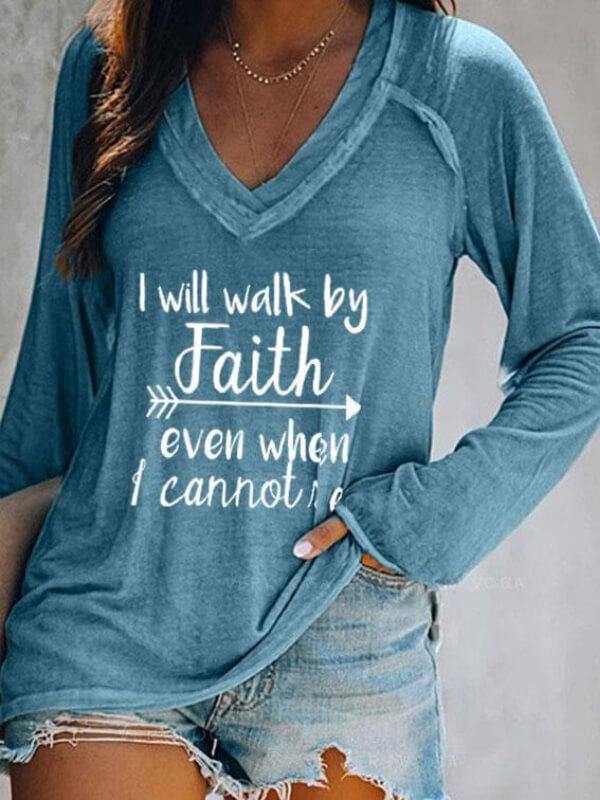 Women's I Will Walk By Faith Even When I Cannot See Printed Long-sleeved T-shirt - CHALIER