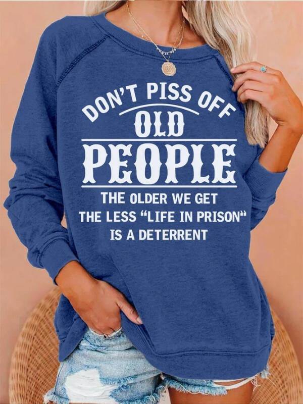 Don't Piss Off Old People Women's Long Sleeve Sweatshirt - CHALIER